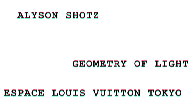 Alyson Shotz Geometry of Light （Espace Louis Vuitton Tokyo